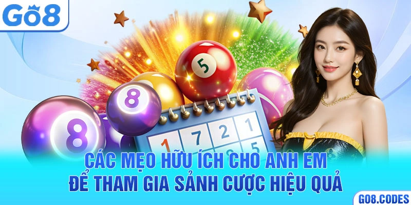 Các mẹo hữu ích cho anh em để tham gia sảnh cược hiệu quả